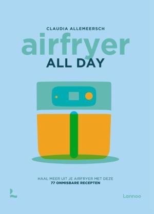 Airfryer all day Airfryer all day