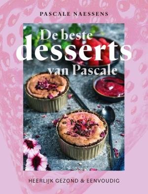 De beste desserts van Pascale - Pascale Naessens 2024 cover De beste desserts van Pascale
