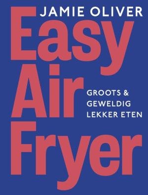 Jamie's Easy Airfryer - Jamie Oliver 2025 Jamie's Easy Airfryer