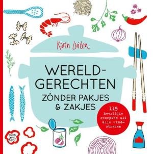 Koken met Karin - Wereldgerechten zónder pakjes & zakjes Koken met Karin - Wereldgerechten zónder pakjes & zakjes