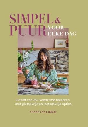 Simpel & Puur voor elke dag - Sanne van Lierop cover Simpel & Puur voor elke dag