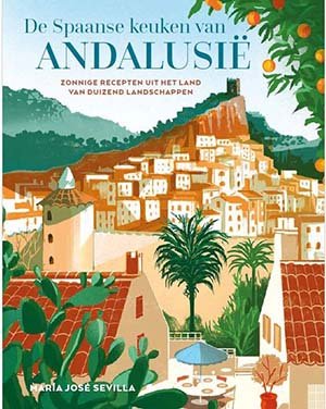 De Spaanse keuken van Andalusië De Spaanse keuken van Andalusië