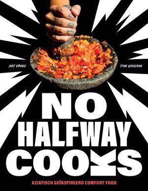 No Halfway Cooks No Halfway Cooks